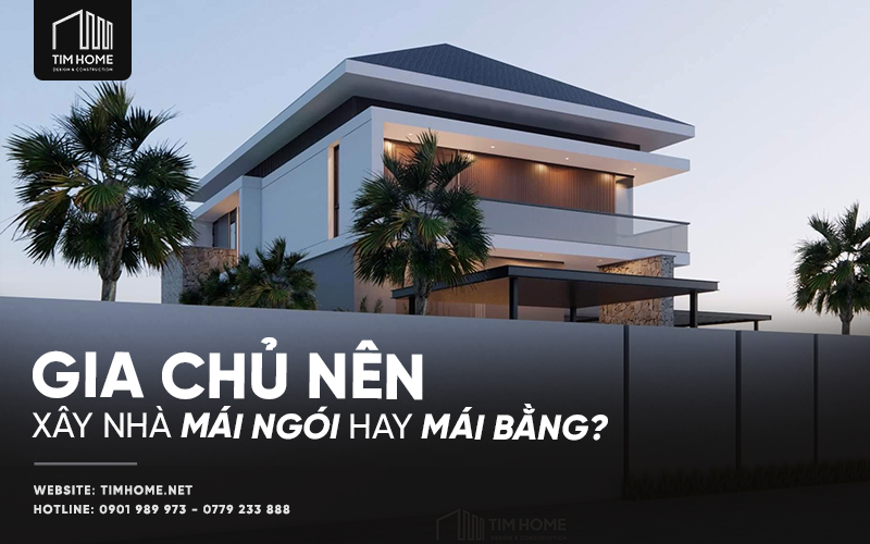 Nên Xây Nhà Mái Ngói Hay Mái Bằng?