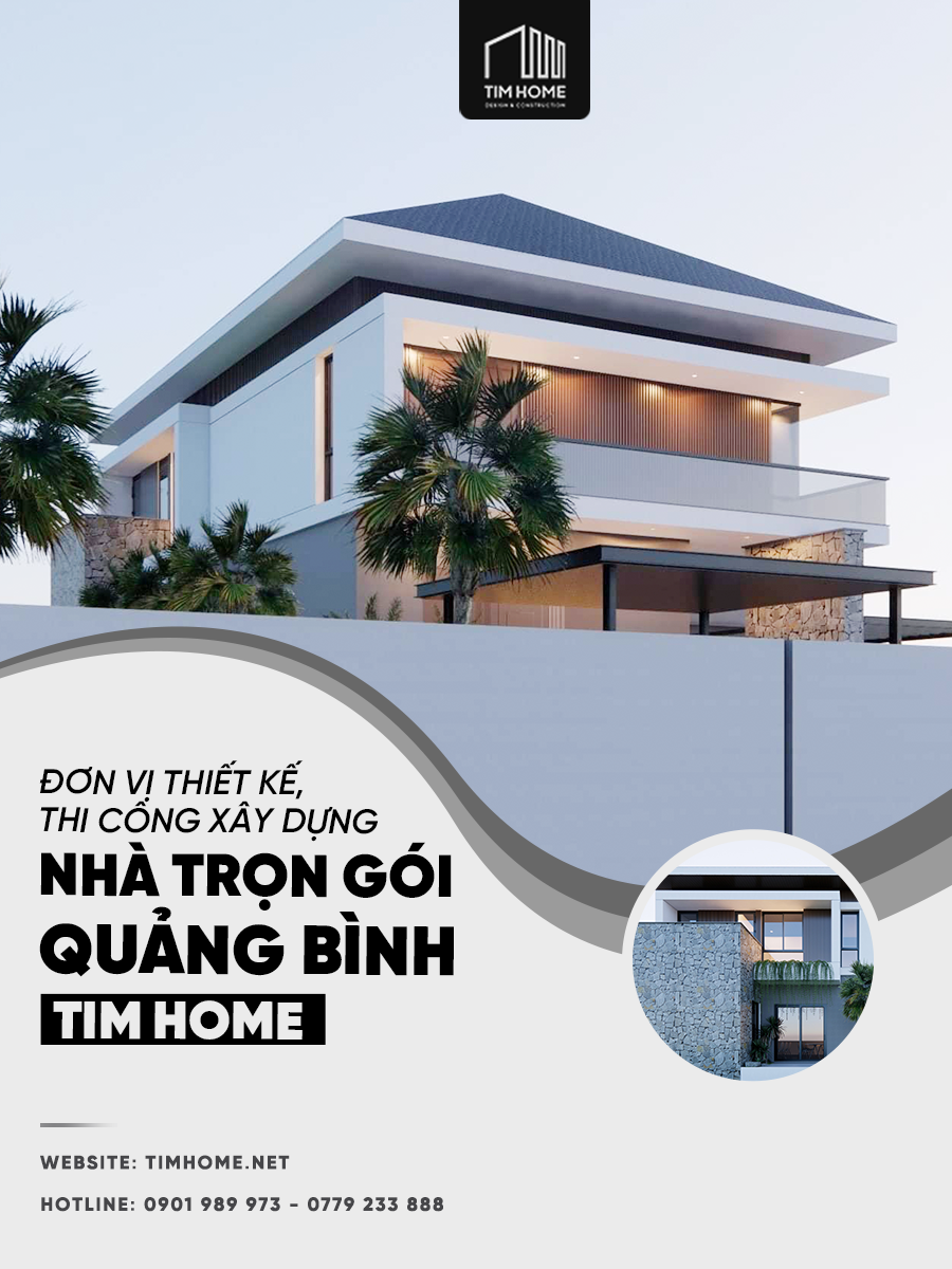 Đơn vị thiết kế, thi công xây dựng nhà trọn gói Quảng Bình TIM HOME