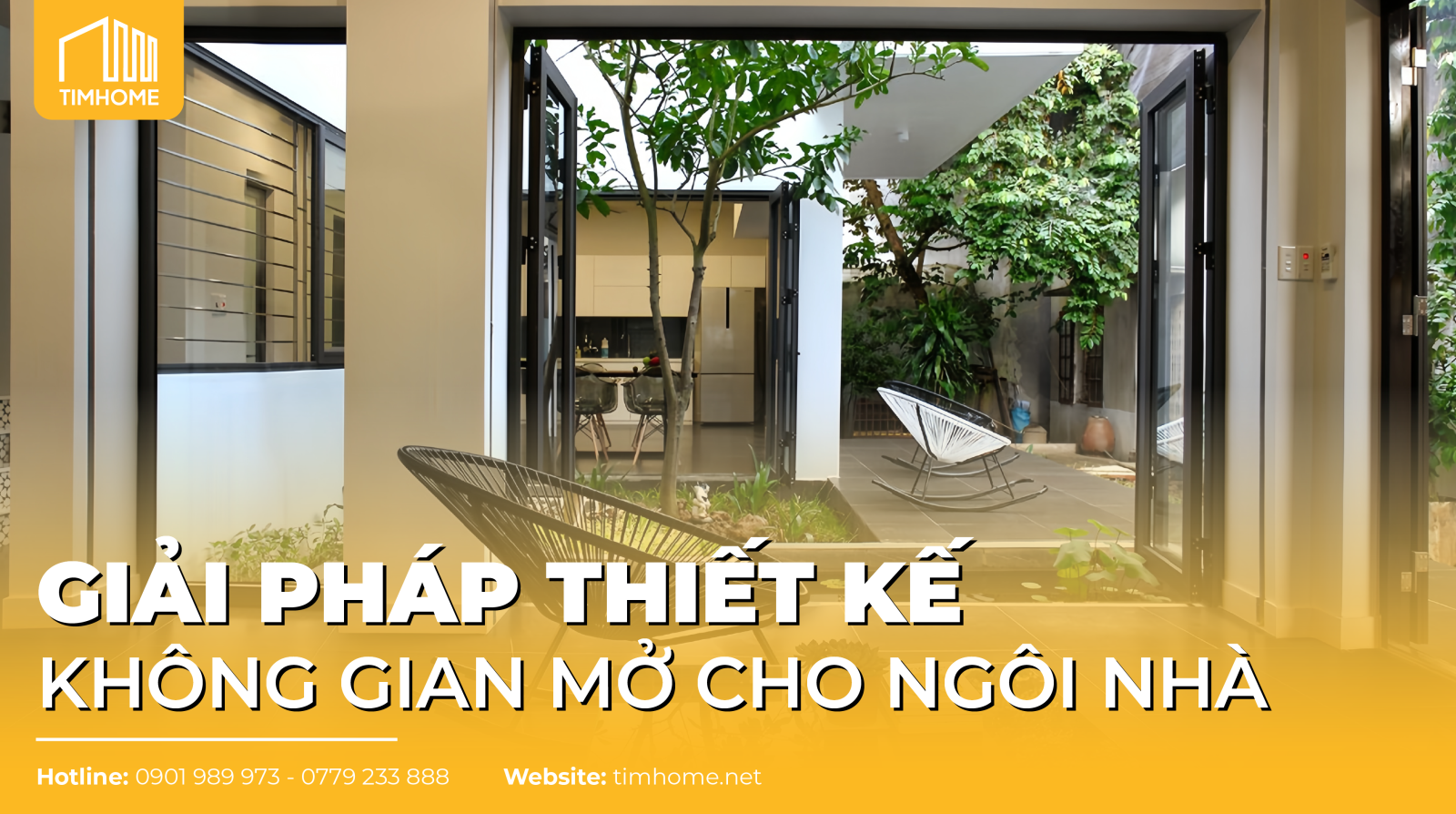 GIẢI PHÁP THIẾT KẾ KHÔNG GIAN MỞ CHO NGÔI NHÀ