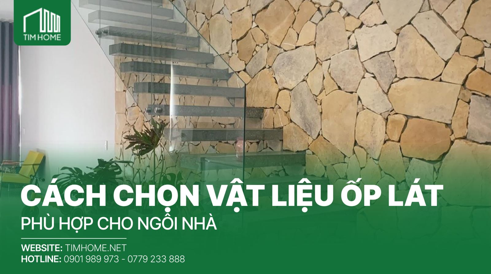 CÁCH CHỌN VẬT LIỆU ỐP LÁT PHÙ HỢP CHO NGÔI NHÀ